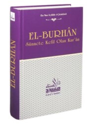 El-Burhan Sünnete Kefil Olan Kur`an - Daru’s Sunne Yayınları