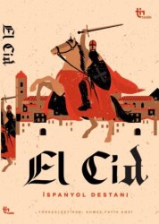 El Cid - İspanyol Destanı - Tin Tarih