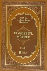 El-Edebü`l Müfred Cilt: 1 - 1