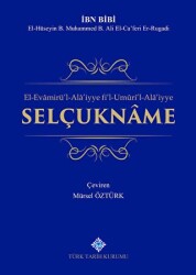 El-Evamirü’l-’Ala’iyye Fi’l-Umuri’l-Ala’iyye Selçukname 2. Tercüme - 1