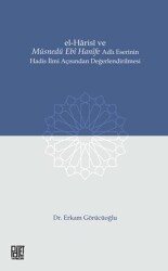 El-Harisi ve Müsnedü Ebi Hanife Adlı Eserinin Hadis İlmi Açısından Değerlendirilmesi - Palet Yayınları