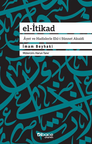 El-İtikad Ayet ve Hadislerle Ehl-i Sünnet Akaidi - 1