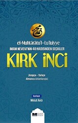 El-Muhtaratu`l-Lu`luiyye İmam Nevevi`nin 40 Hadisinden Seçkiler Kırk İnci - 1