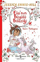 Ela`nın Büyülü Bileziği - Yavru Tekboynuz - 1