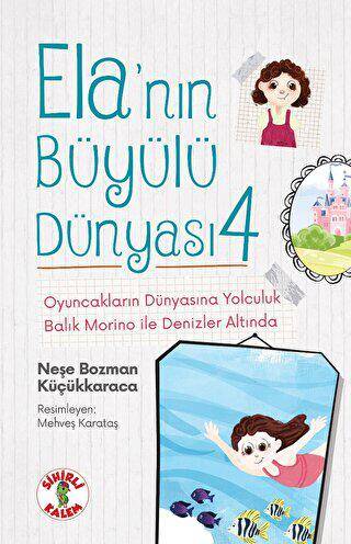 Ela’nın Büyülü Dünyası 4 - Oyuncakların Dünyasına Yolculuk - 1