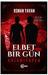 Elbet Bir Gün - Anlamıyorum - 1