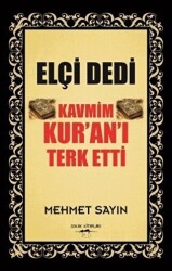 Elçi Dedi Kavmim Kur’an’ı Terk Etti - 1