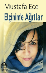 Elçinim`e Ağıtlar - Kekeme Yayınları