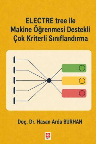Electre Tree ile Makine Öğrenmesi Destekli Çok Kriterli Sınıflandırma - 1