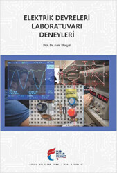 Elektrik Devreleri Laboratuvarı Deneyleri - Fatih Sultan Mehmet Vakıf Üniversitesi Yayınları