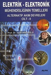 Elektrik-Elektronik Mühendisliğinin Temelleri Alternatif Akım Devreleri Cilt: 2 - 1