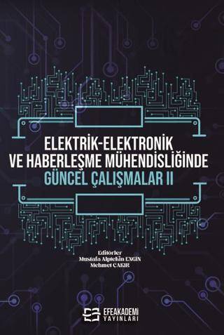 Elektrik-Elektronik ve Haberleşme Mühendisliğinde Güncel Çalışmalar - 2 - 1