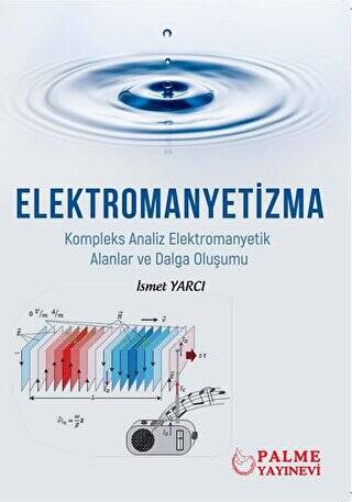 Elektromanyetizma - Kompleks Analiz Elektromanyetik Alanlar ve Dalga Oluşumu - 1