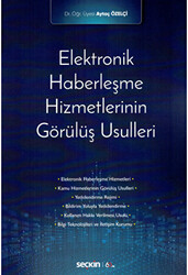 Elektronik Haberleşme Hizmetlerinin Görülüş Usulleri - Seçkin Yayıncılık