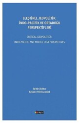 Eleştirel Jeopolitik: İndo-Pasifik Ve Ortadoğu Perspektifleri - Orient Yayınları