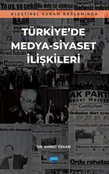 Eleştirel Kuram Bağlamında Türkiye’de Medya-Siyaset İlişkileri - 1