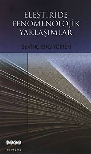 Eleştiride Fenomenolojik Yaklaşımlar - 1