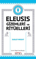 Eleusis Gizemleri ve Ritüelleri - Mitra Yayınları