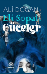 Eli Sopalı Cüceler - Kekeme Yayınları