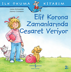 Elif Korona Zamanlarında Cesaret Veriyor - İlk Okuma Kitabım - 1