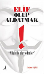 Elif Olup Aldatmak - Alter Yayıncılık