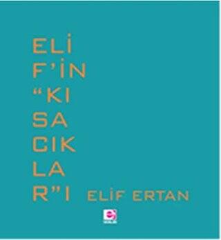 Elif’in ‘’Kısacıklar’’ı - 1