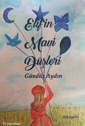 Elif`in Mavi Düşleri - 1