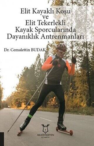 Elit Kayaklı Koşu ve Elit Tekerlekli Kayak Sporcularında Dayanıklık Antrenmanları - 1
