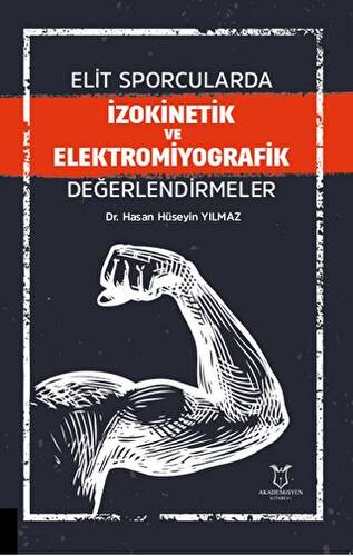 Elit Sporcularda İzokinetik ve Elektromiyografik Değerlendirmeler - 1