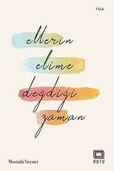 Ellerin Elime Değdiği Zaman - 1