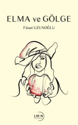 Elma ve Gölge - Liman Yayınevi