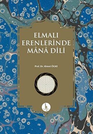 Elmalı Erenlerinde Mana Dili - 1