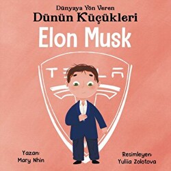 Elon Musk - Dünyaya Yön Veren Dünün Küçükleri - 1