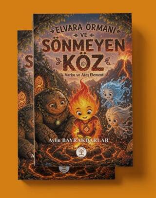 Elvara Ormanı ve Sönmeyen Köz Varku ve Ateş Elementi - 1