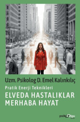 Elveda Hastalıklar Merhaba Hayat - Psikoolgu
