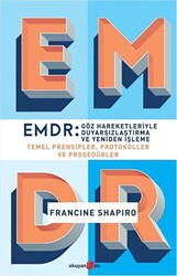 EMDR: Göz Hareketleriyle Duyarsızlaştırma ve Yeniden İşleme - 1