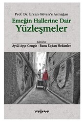 Emeğin Hallerine Dair Yüzleşmeler - 1