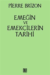 Emeğin ve Emekçilerin Tarihi - Sol ve Onur Yayınları