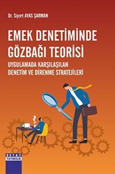 Emek Denetiminde Gözbağı Teorisi Uygulamada Karşılaşılan Denetim Ve Direnme Stratejileri - 1
