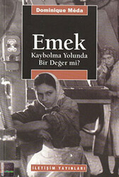 Emek - Kaybolma Yolunda Bir Değer mi? - 1