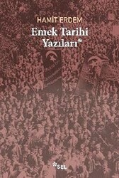 Emek Tarihi Yazıları - 1