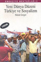 Emekçiye Mektuplar 2 - Yeni Dünya Düzeni, Türkiye ve Sosyalizm - 1