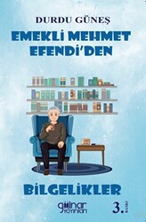 Emekli Mehmet Efendi’den Bilgelikler - 1