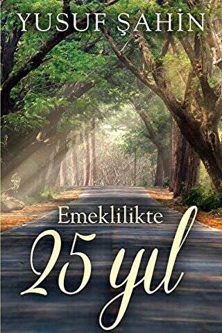 Emeklilikte 25 Yıl - 1