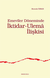 Emeviler Döneminde İktidar - Ulema İlişkisi - 1