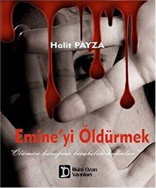 Emine’yi Öldürmek - 1