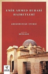 Emir Ahmed Buhar Hazretleri - Ark Kitapları