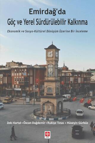 Emirdağ`da Göç ve Yerel Sürdürülebilir Kalkınma - 1