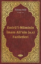 Emirü`l-Müminin İmam Ali`nin a.s Faziletleri - 1