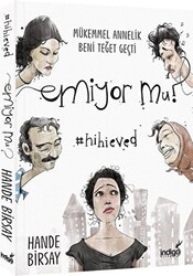Emiyor mu? - Mükemmel Annelik Beni Teğet Geçti - 1